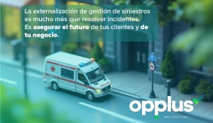 Cómo optimizar procesos con la externalización de gestión de siniestros