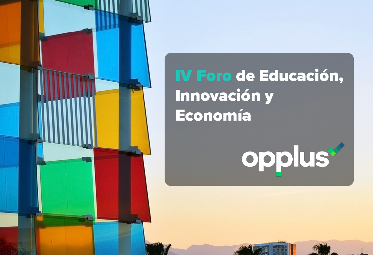 Oppplus participa en el cuarto foro de educación Innovación y economía