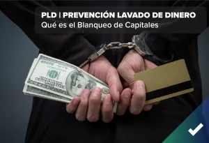 Blanqueo de capitales y PLD: claves para prevenir delitos financieros