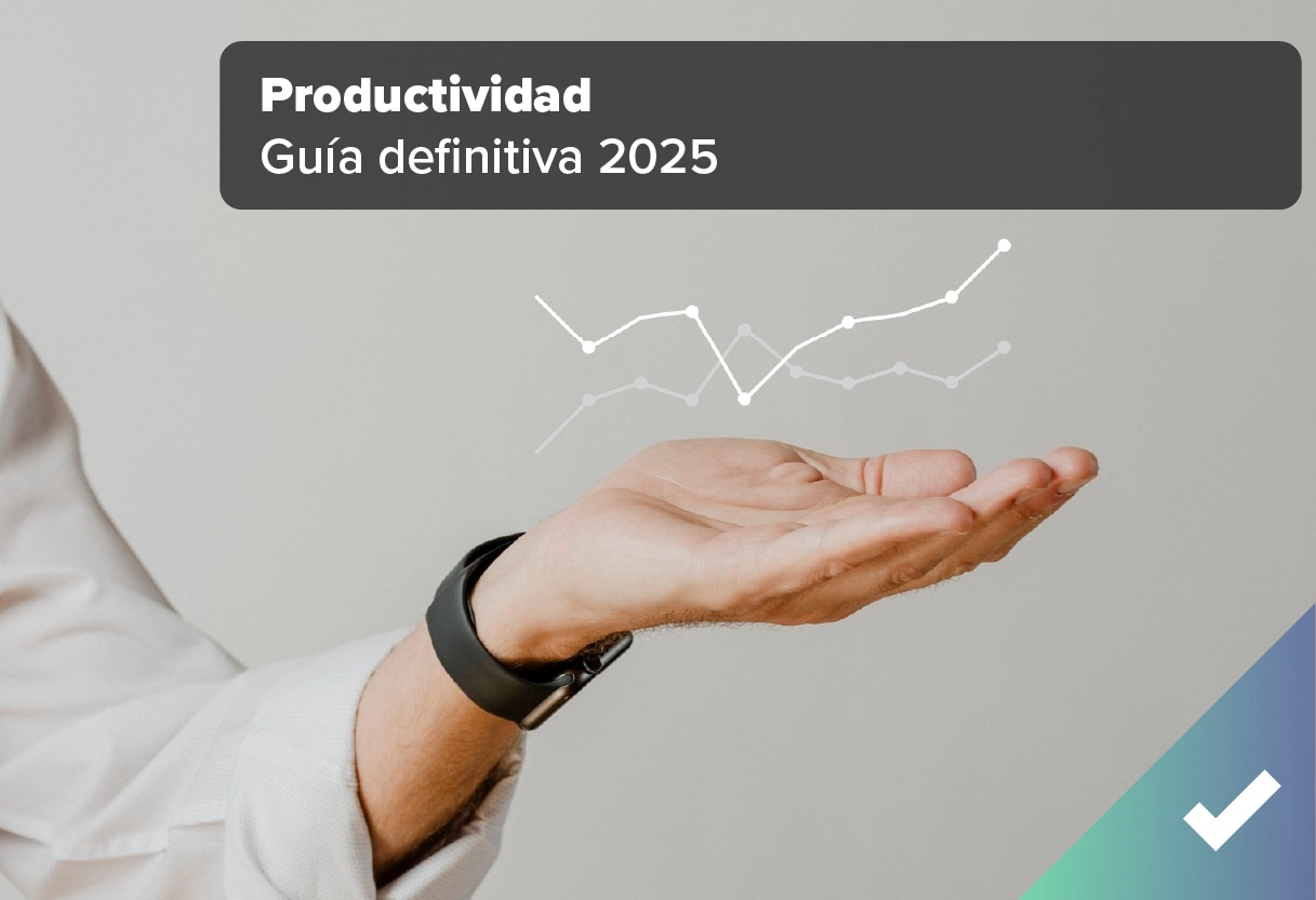 La guía definitiva de productividad: de la teoría a la practica (Personal y Empresarial)