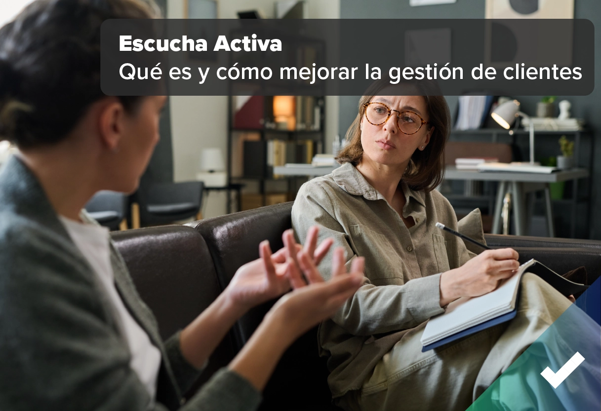 Escucha activa: qué es y cómo mejorar la gestión de clientes